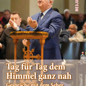 B49 Tag für Tag dem Himmel ganz nah - Gespräche mit dem Seher Ivan Dragičević