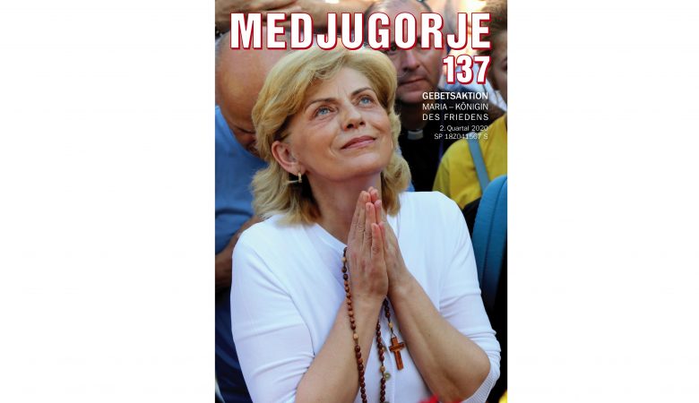 MEDJUGORJE 137 ist da!