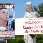 Unser neues Heft MEDJUGORJE Nr. 158 ist da!