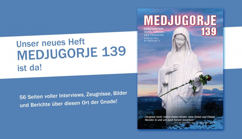 MEDJUGORJE 139 ist da!