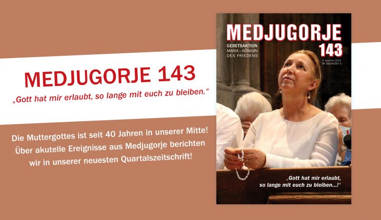 Medjugorje Nr. 143 ist da!