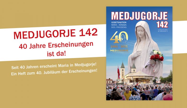 Medjugorje 142 ist da!