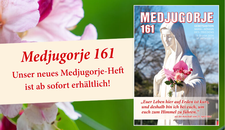 Medjugorje 161 – ab sofort erhältlich!