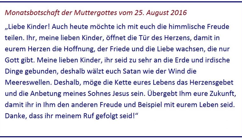 Monatsbotschaft der Muttergottes vom25. August 2016